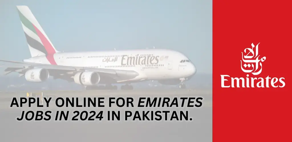 Emirates Airline Jobs in Pakistan 2024 | Apply Online Now